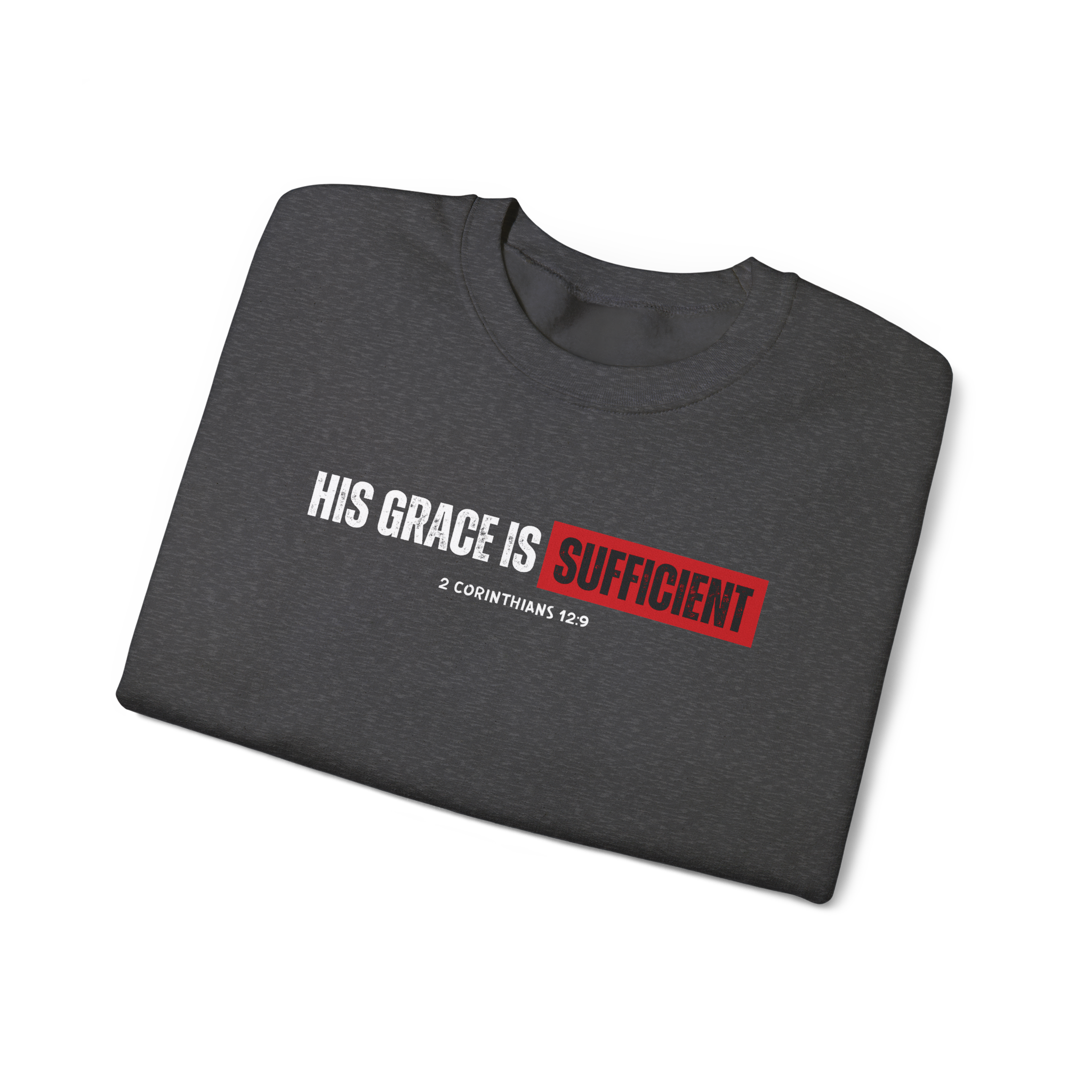 His Grace is Sufficient - Crewneck Sweatshirt — Stand Royal Collection - Pre-Sale