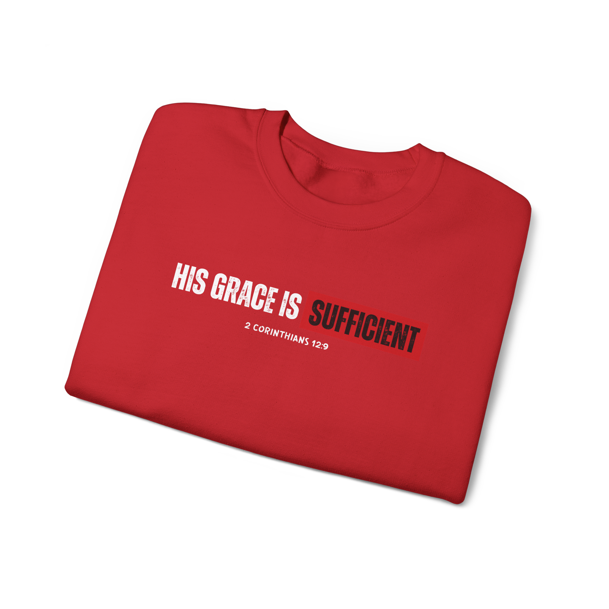 His Grace is Sufficient - Crewneck Sweatshirt — Stand Royal Collection - Pre-Sale