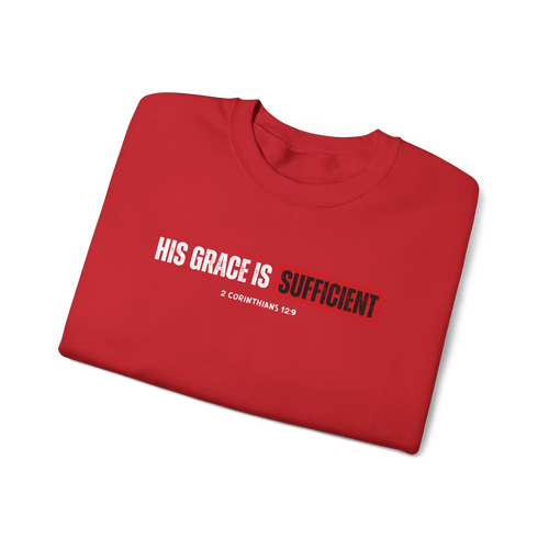 His Grace is Sufficient - Crewneck Sweatshirt — Stand Royal Collection - Pre-Sale