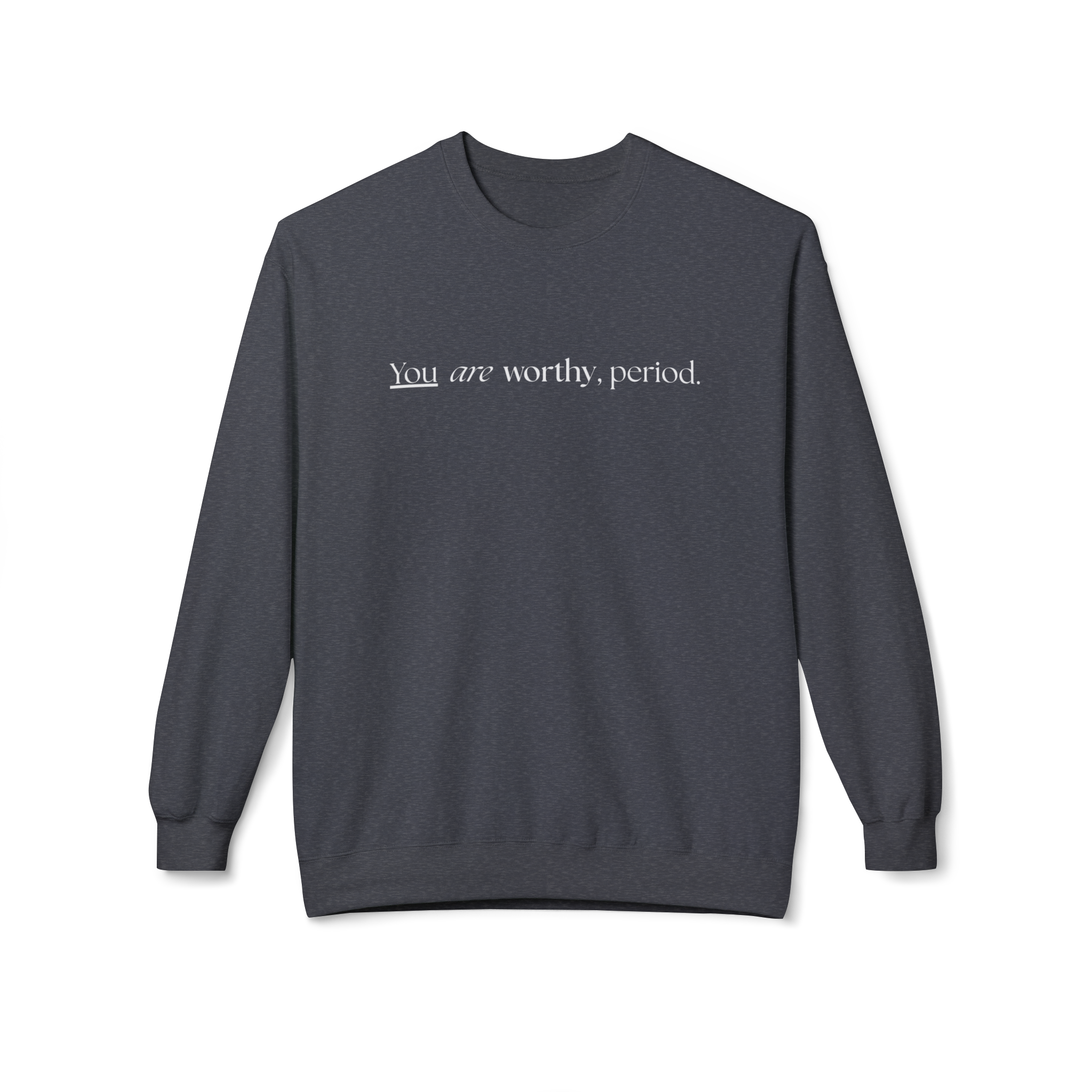 You are worthy crewneck - Stand Royal Collection