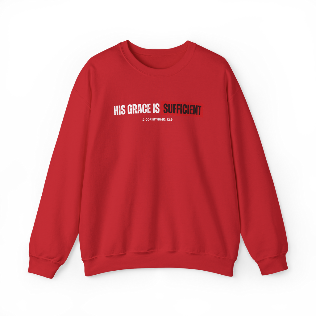 His Grace is Sufficient - Crewneck Sweatshirt — Stand Royal Collection - Pre-Sale